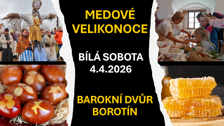 MEDOVÉ VELIKONOCE na Barokním dvoře Borotín (Bílá sobota 4.4.2026)