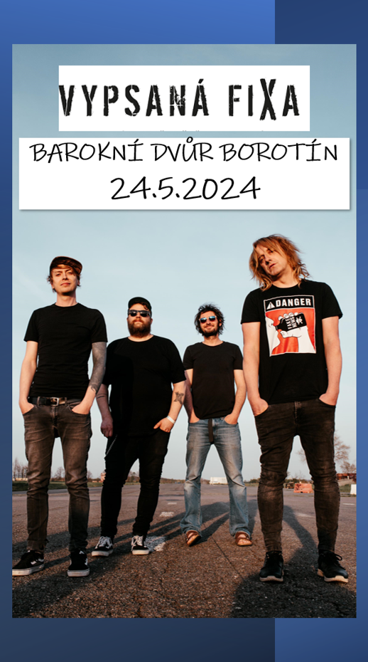 VYPSANÁ FIXA open air koncert ve velkém stylu na Barokním dvoře Borotín (24.5.2024)